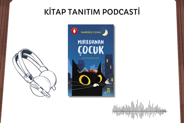 Mırıldanan Çocuk Tanıtım Podcasti